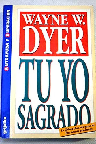 TU YO SAGRADO.. | WayneW. Dyer