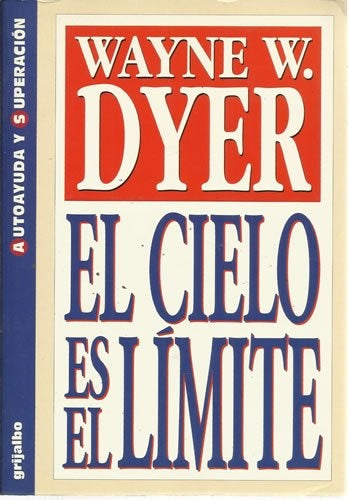 EL CIELO ES EL LIMITE | WAYNE W. DYER