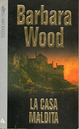 LA CASA MALDITA.. | Barbara Wood