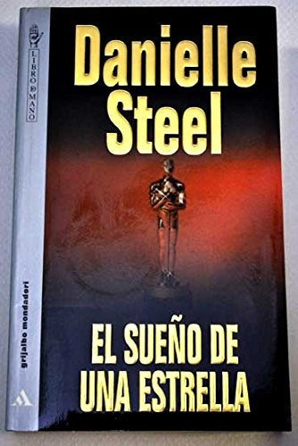 EL SUEÑO DE UNA ESTRELLA | Danielle Steel