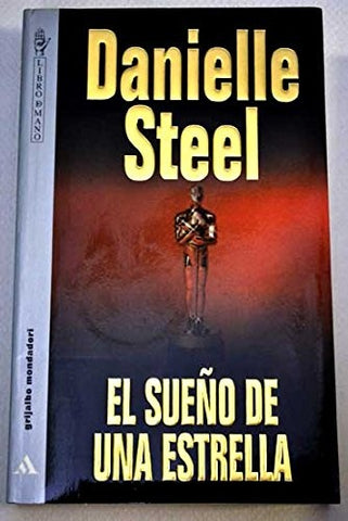 EL SUEÑO DE UNA ESTRELLA | Danielle Steel