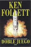 DOBLE JUEGO*.. | Ken Follett