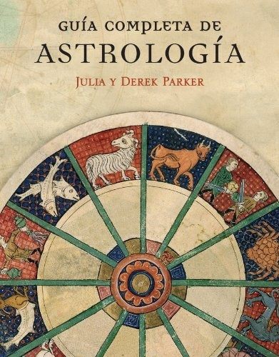 GUÍA COMPLETA DE ASTROLOGÍA.. | DEREK Y JULIA PARKER