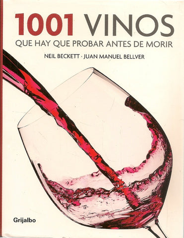 1001 vinos que hay que probar antes de morir | BECKETT,NEIL/BELLVER,JUAN MANUEL