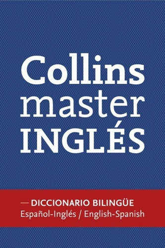 COLLINS MASTER INGLES - ESPAÑOL. ESPAÑOL - INGLES..
