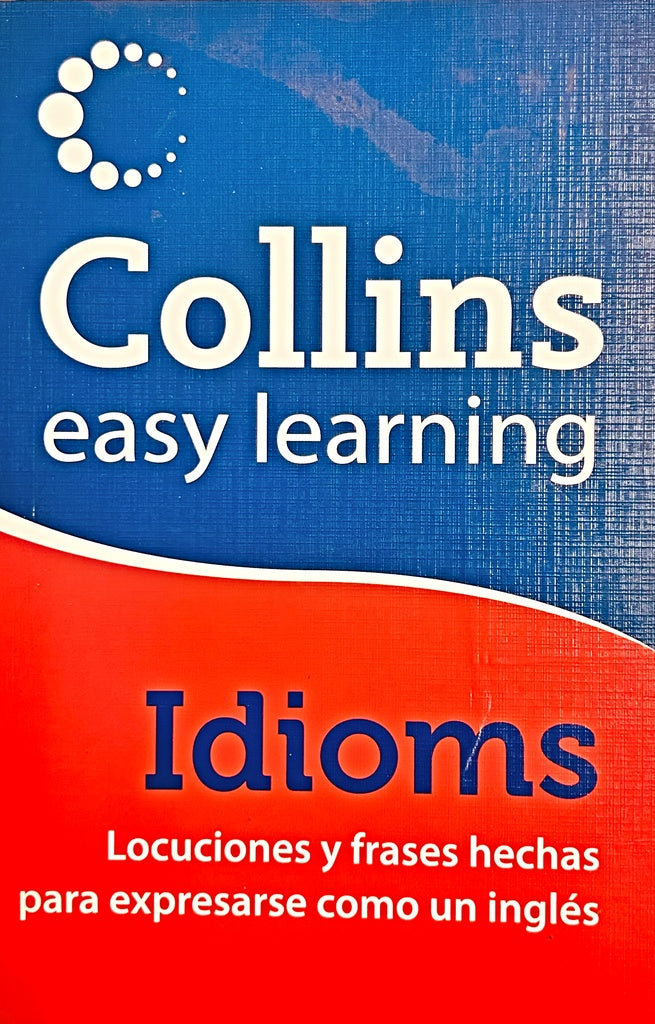 COLLINS EASY LEARNING IDIOMS..