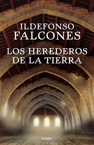 LOS HEREDEROS DE LA TIERRA | Ildefonso Falcones