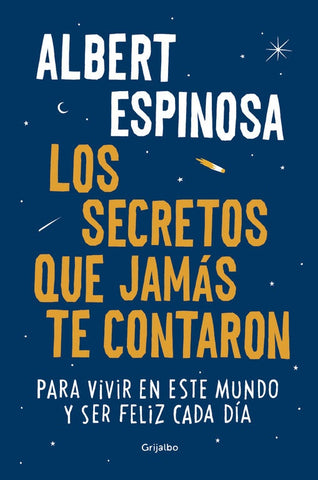 SECRETOS QUE JAMÀS TE CONTARON* | Albert Espinosa