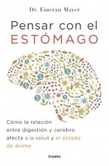 Pensar con el ESTOMAGO  | Dr. Emeran  Mayer