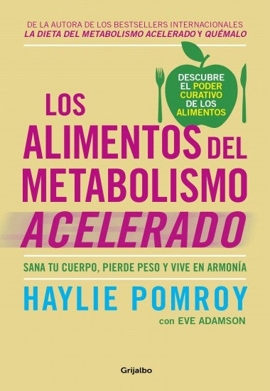 Los alimentos del metabolismo acelerado | Haylie  Pomroy