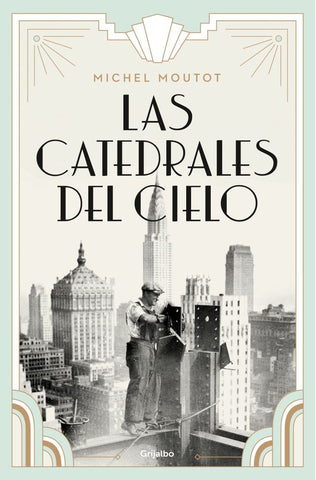 LAS CATEDRALES DEL CIELO | Michel Moutot