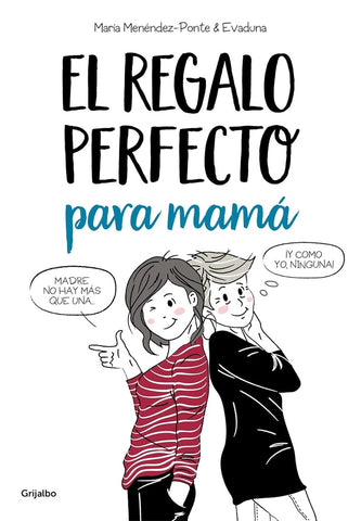 El regalo perfecto para mama | Maria Menéndez-Ponte