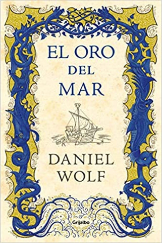 EL ORO DEL MAR.. | Daniel  Wolf