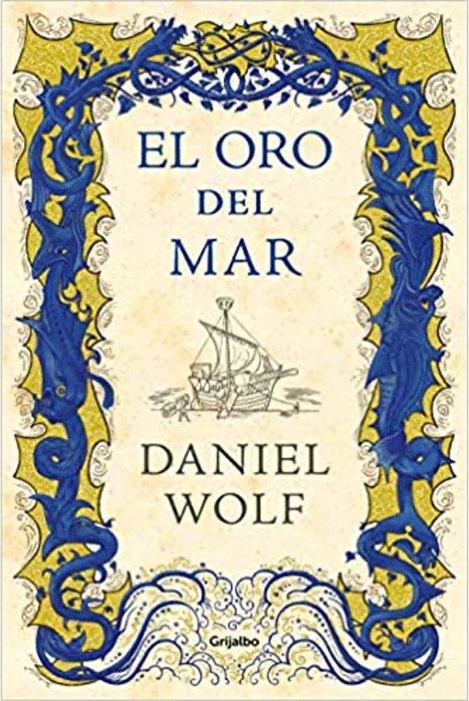 EL ORO DEL MAR.. | WOLF DANIEL