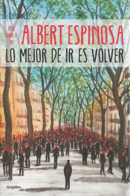 LO MEJOR DE IR ES VOLVER | Albert Espinosa