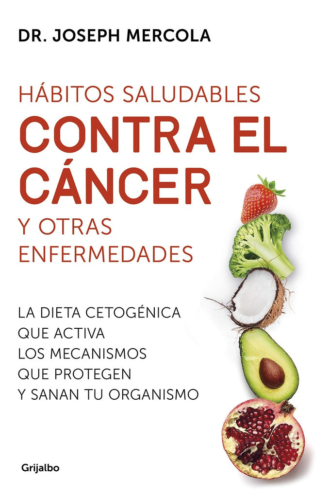 HÀBITOS SALUDABLES CONTRA EL CÁNCER | Dr. Joseph Mercola m