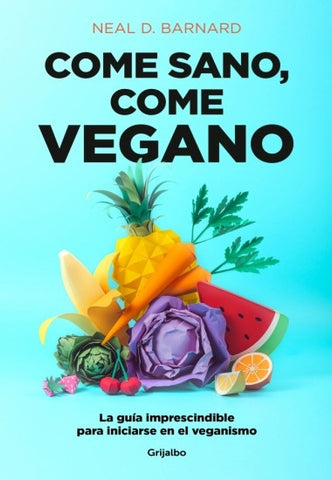 Come sano, come vegano | NEAL D. BARNARD