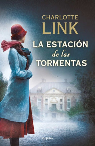 LA ESTACIÓN DE LAS TORMENTAS (LA ESTACIÓN DE LAS TORMENTAS 1)*.. | Charlotte Link