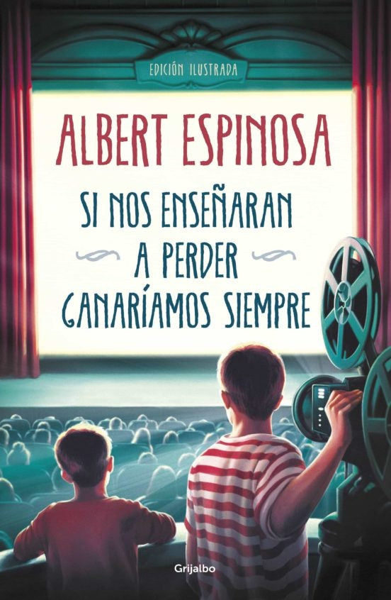 SI NOS ENSEÑARAN A PERDER, GANARÍAMOS SIEMPRE. | Albert Espinosa