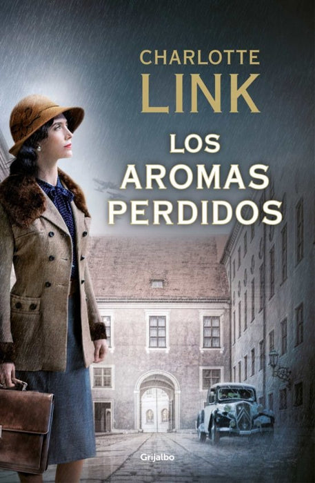 LOS AROMAS PERDIDOS (LA ESTACION DE LAS TORMENTAS 2). | Charlotte Link