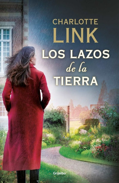 LOS LAZOS DE LA TIERRA (LA ESTACIÓN DE LAS TORMENTAS 3).. | Charlotte Link