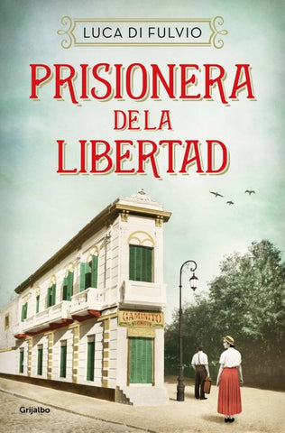 PRISIONERA DE LA LIBERTAD*. | Luca Di Fulvio