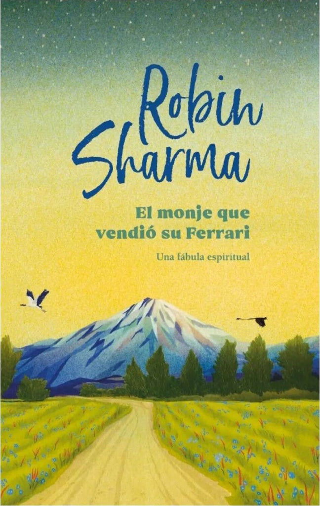 EL MONJE QUE VENDIÓ SU FERRARI (EDICIÓN ILUSTRADA).. | Robin  Sharma