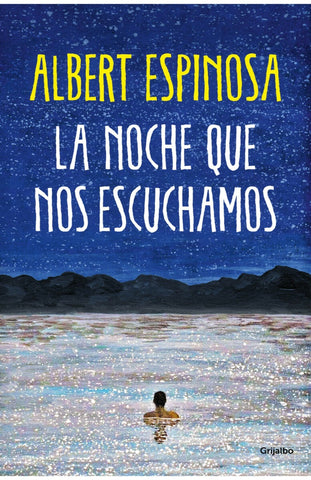 LA NOCHE QUE NOS ESCUCHAMOS.. | Albert Espinosa