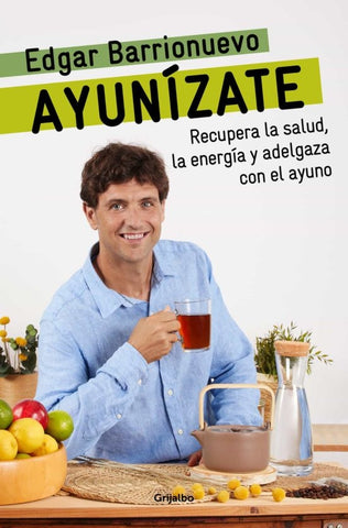 Ayunízate* | Edgar Barrionuevo