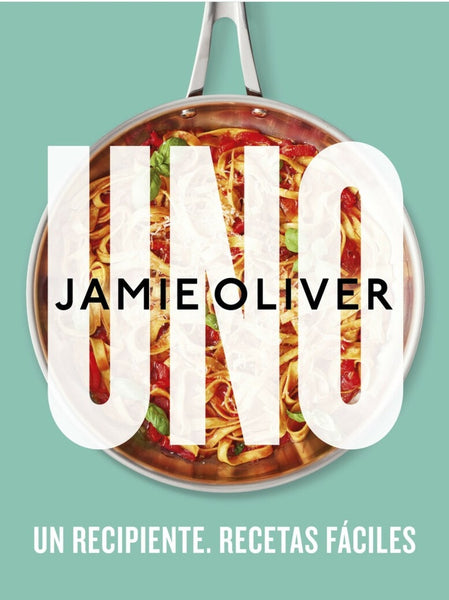 UNO. UN RECIPIENTE. RECETAS FÁCILES-.. | Jamie Oliver