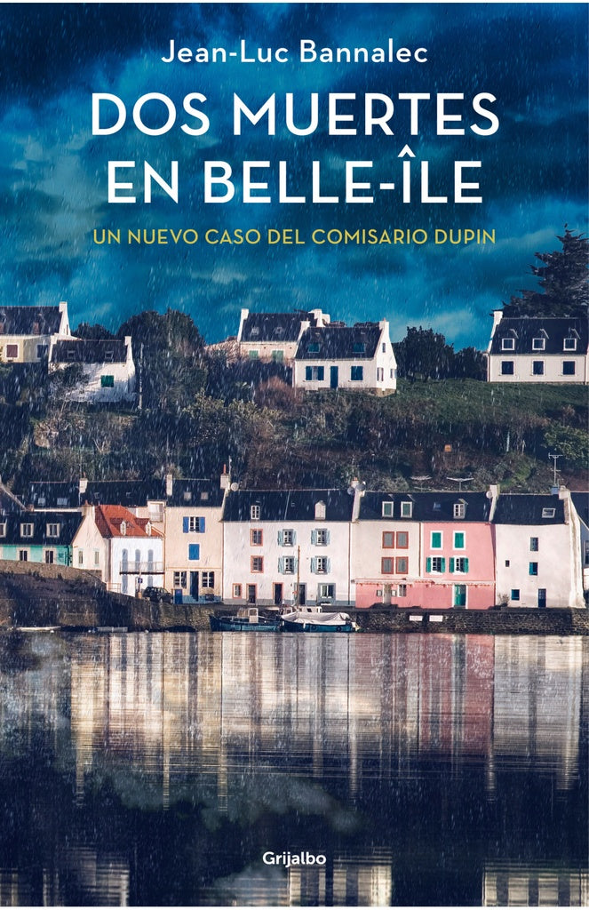 DOS MUERTES EN BELLE-ILE (COMISARIO DUPIN 10)..* | Jean - Luc Bannalec