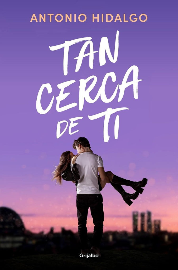 TAN CERCA DE TI.. | ANTONIO  HIDALGO