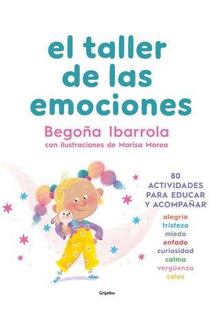 EL TALLER DE LAS EMOCIONES.. | BEGOÑA IBARROLA