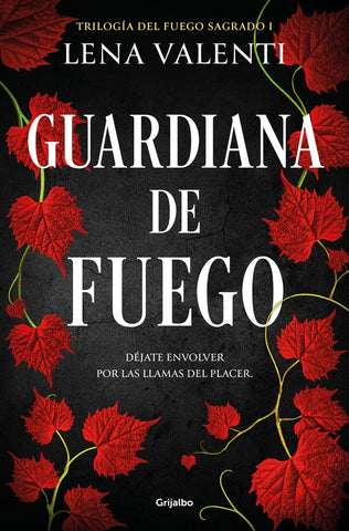 GUARDIANA DE FUEGO (TRILOGIA DEL FUEGO SAGRADO 1)*.. | Lena Valenti