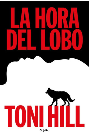LA HORA DEL LOBO.. | Toni Hill