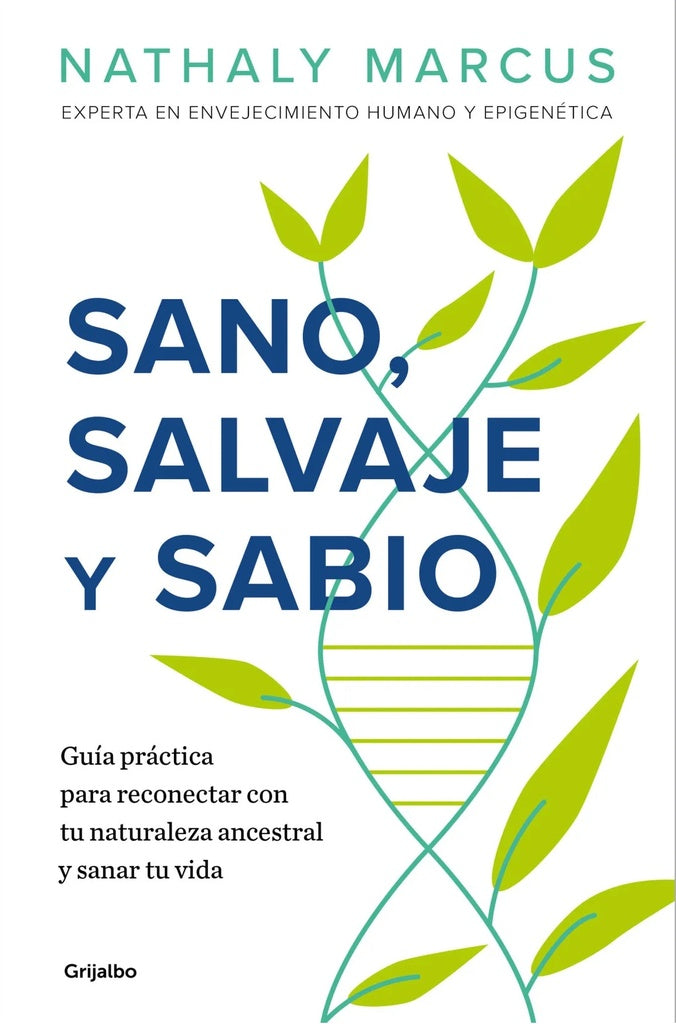 SANO, SALVAJE Y SABIO | Nathaly  Marcus