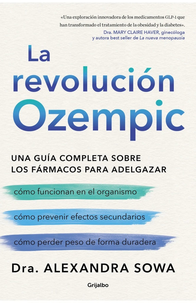 La revolución Ozempic Una guía completa sobre los fármacos para adelgazar |  Alexandra  Sowa