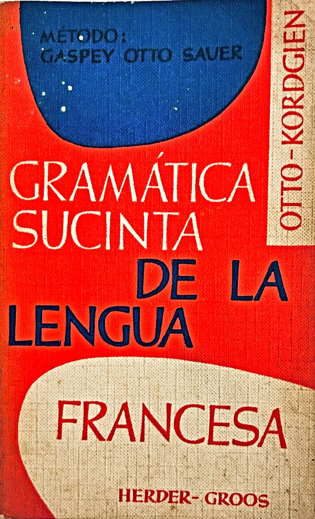 GRAMATICA SUCINTA DE LA LENGUA FRANCESA.. | E. Otto