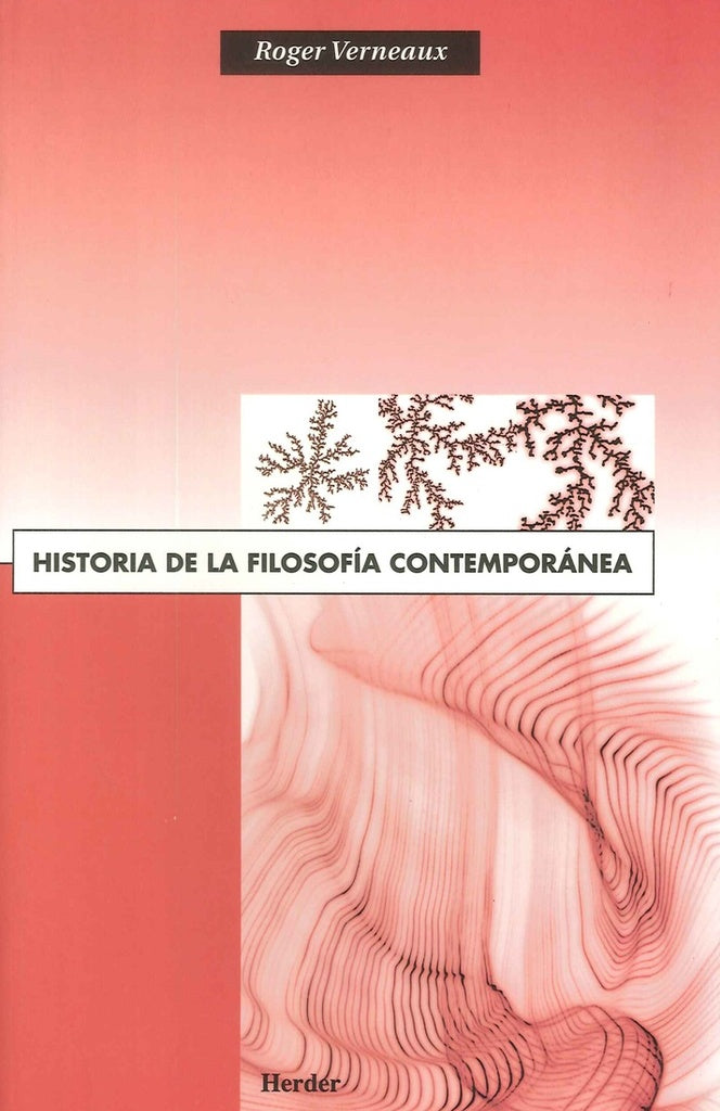 Historia de La Filosofia Contemporanea | Roger Verneaux