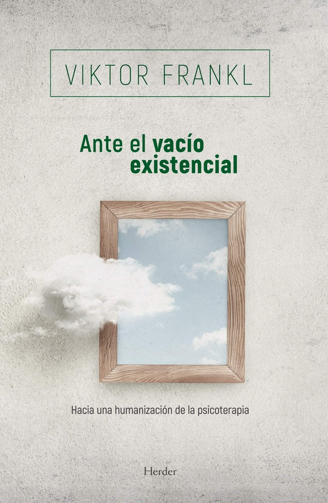 Ante el vacio existencial  | Viktor E. Frankl