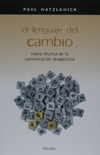 El lenguaje del cambio  | Paul Watzlawick