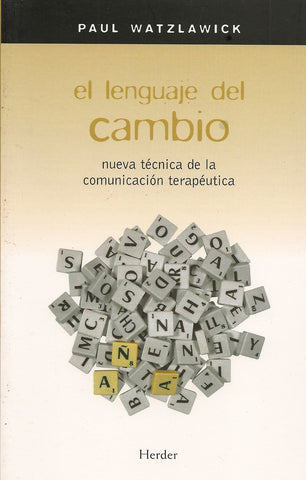 EL LENGUAJE DEL CAMBIO.. | Paul Watzlawick