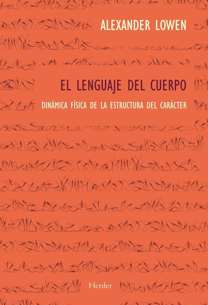 El Lenguaje del cuerpo: dinámica física de la estructura del carácter | Lowen-Diorki