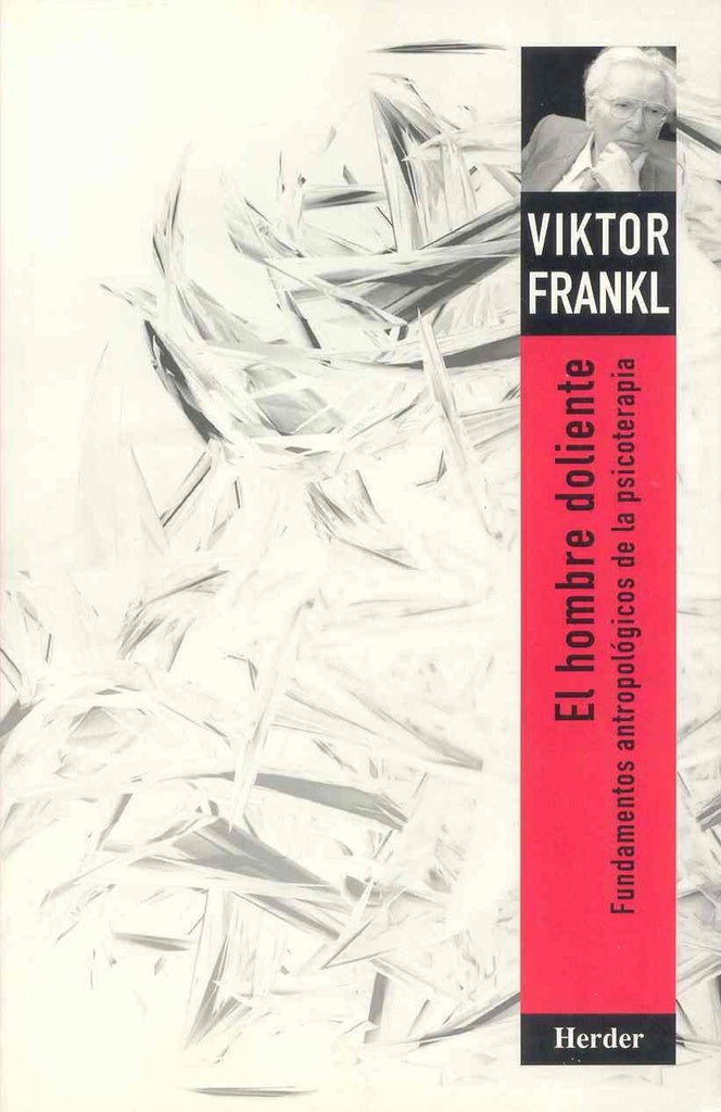 EL HOMBRE DOLIENTE* | Viktor E. Frankl