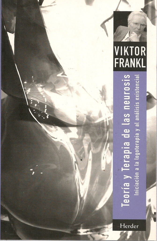 TEORIA Y TERAPIA DE LAS NEUROSIS | Viktor E. Frankl