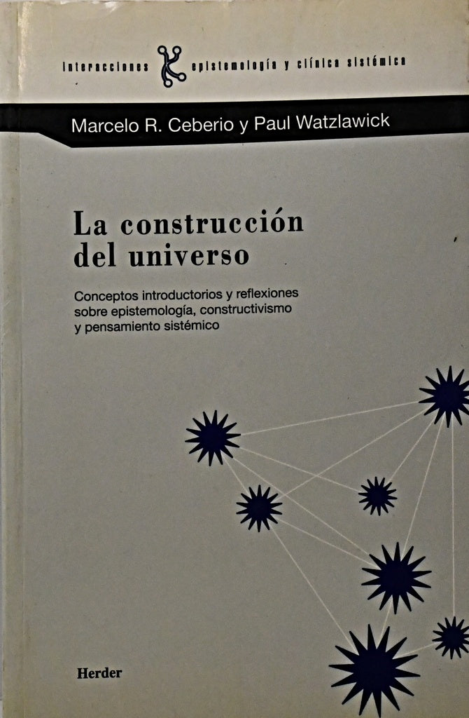 LA CONSTRUCCION DEL UNIVERSO.. | Marcelo R. Ceberio