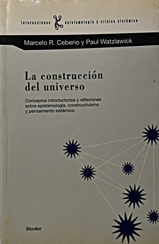 LA CONSTRUCCION DEL UNIVERSO.. | Marcelo R. Ceberio