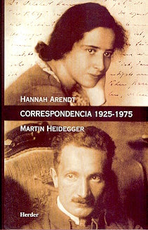 CORRESPONDENCIA 1925 - 1975 * | Arendt, Heidegger
