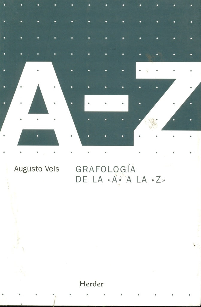 GRAFOLOGIA DE LA "A" A LA "Z" .. | Augusto Vels