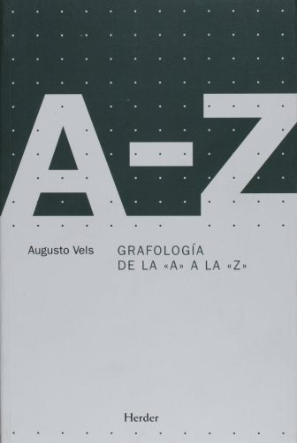 GRAFOLOGIA DE LA "A" A LA "Z" .. | Augusto Vels